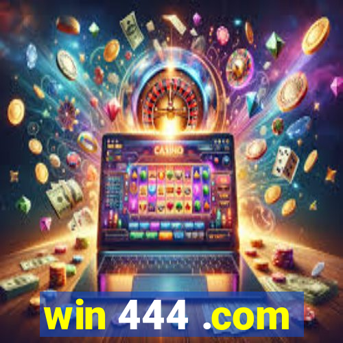 win 444 .com